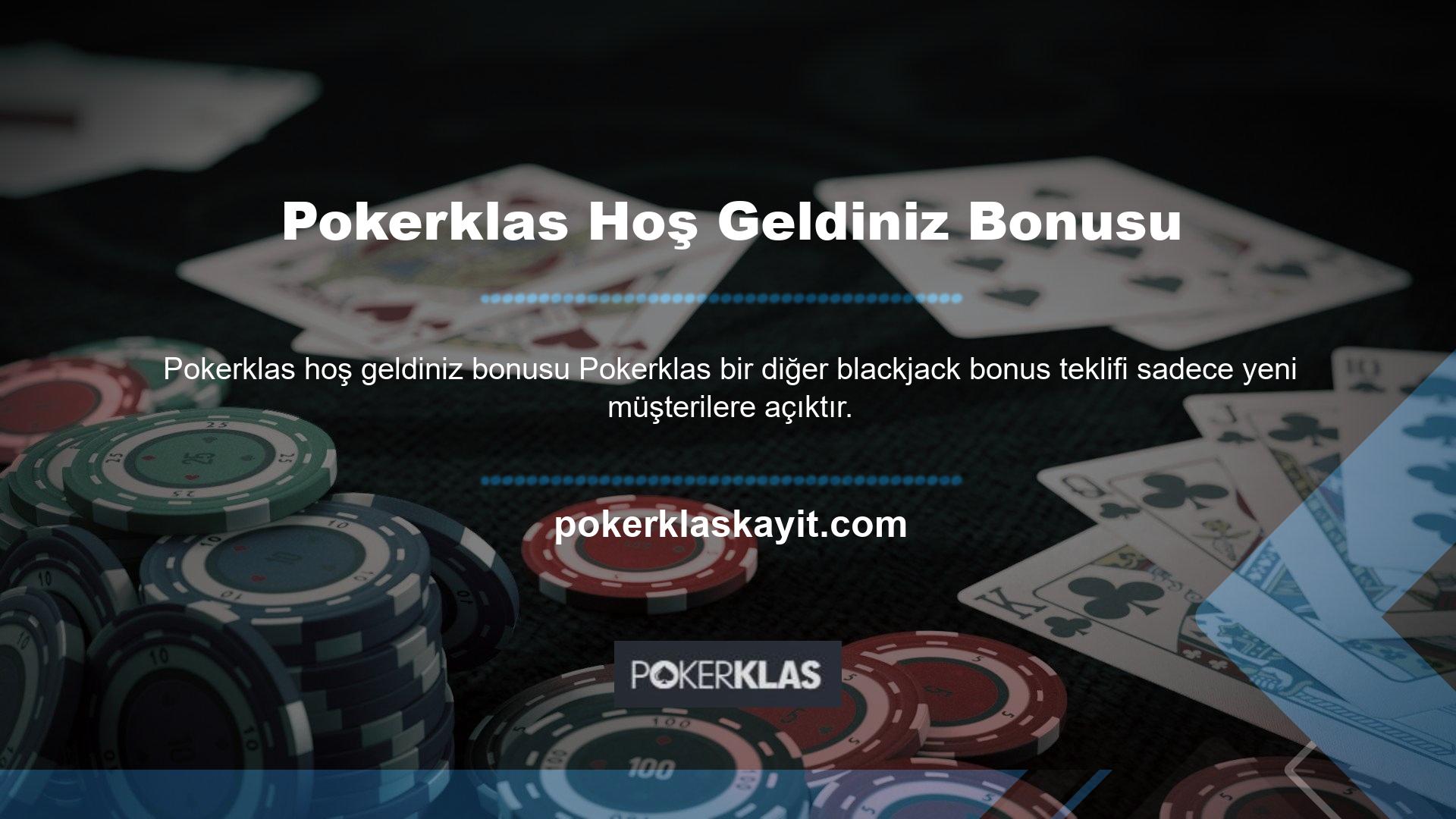 Bu bonusu alabilmek için yatırım yaptıktan sonra canlı destek hattımızdan Pokerklas Hoş geldin Bonusunu talep etmeniz gerekmektedir