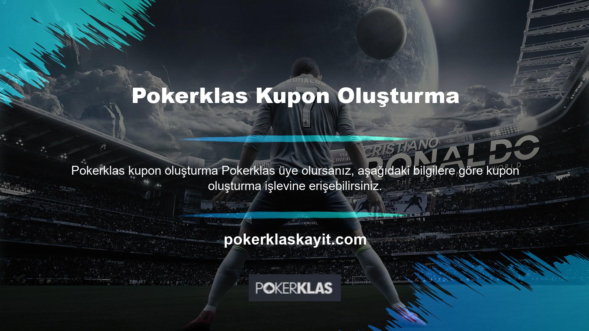 Pokerklas futbol miktarları açısından değerlendirildiğinde, çok fazla sınırla karşılaşılır